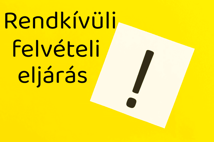 Rendkívüli felvételi eljárás 2025